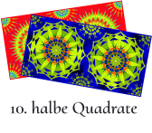 10. halbe Quadrate